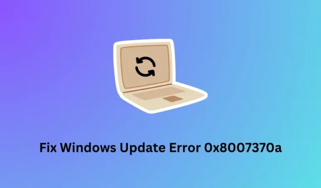 Como corrigir o erro de atualização do Windows 0x8007370a