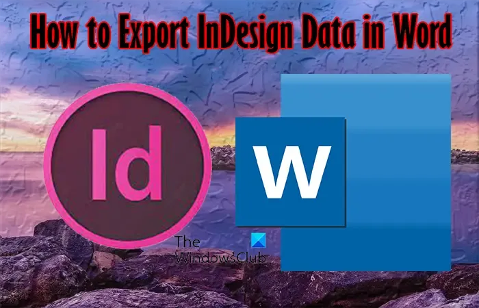 Comment exporter un document InDesign vers Word