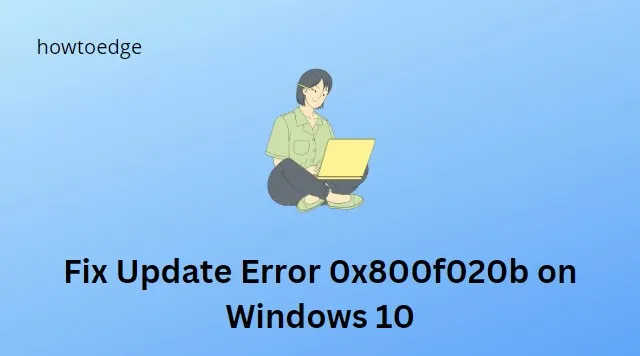 Windows 10でアップデートエラー0x800f020bを修正する方法