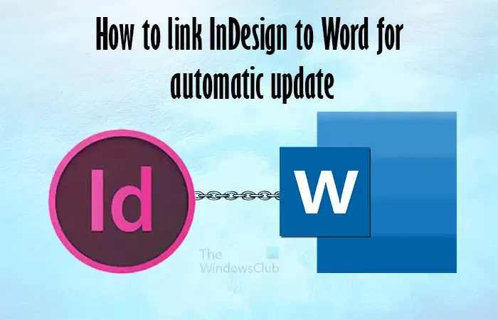 Vincula InDesign a Word para una actualización automática