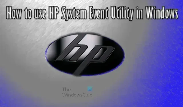 Come utilizzare HP System Event Utility in Windows 11