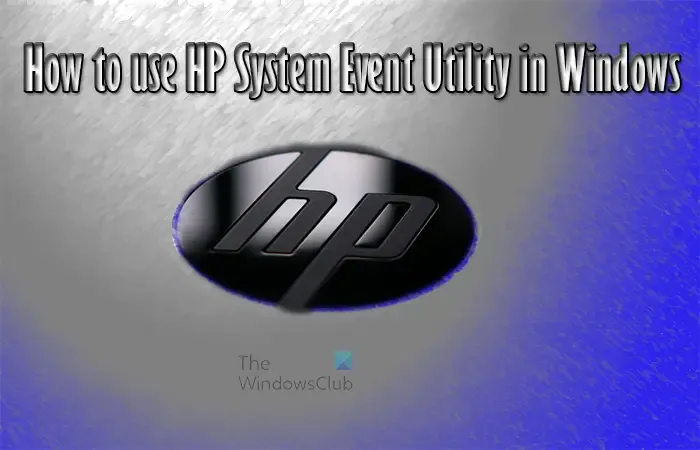 Utilitaire d'événements système HP dans Windows 11