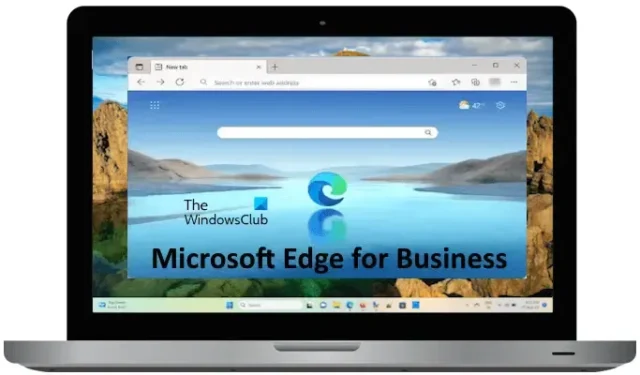Téléchargement et fonctionnalités de Microsoft Edge pour les entreprises