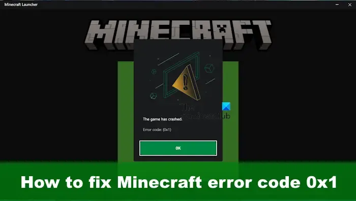 Minecraft ランチャー: ゲームがクラッシュしました、エラー コード (0x1)