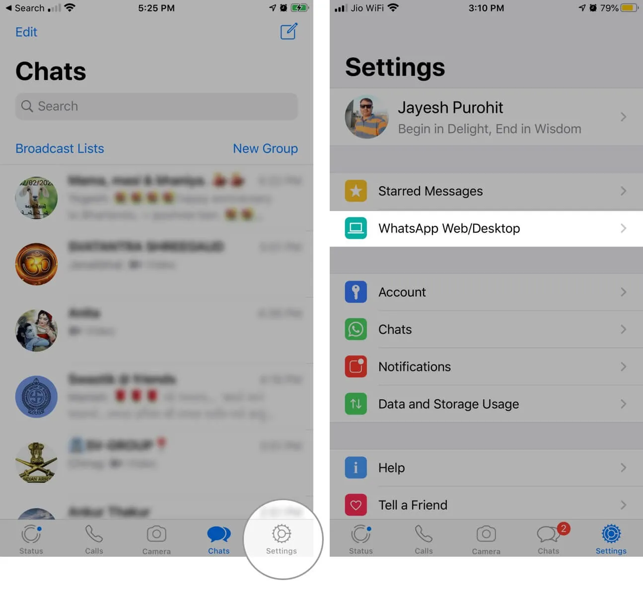 Apri WhatsApp e tocca Impostazioni, quindi seleziona WhatsApp Web o Desktop su iPhone