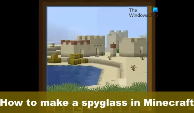 Een Spyglass maken en gebruiken in Minecraft