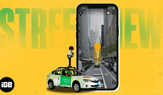 Cómo usar Street View en Google Maps en iPhone, iPad y Mac