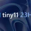tiny11 23H2 が登場: ゲームの改善と機能強化を備えた軽量の Windows 11