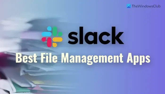 Las mejores aplicaciones de administración de archivos de Slack para organizar mejor los archivos