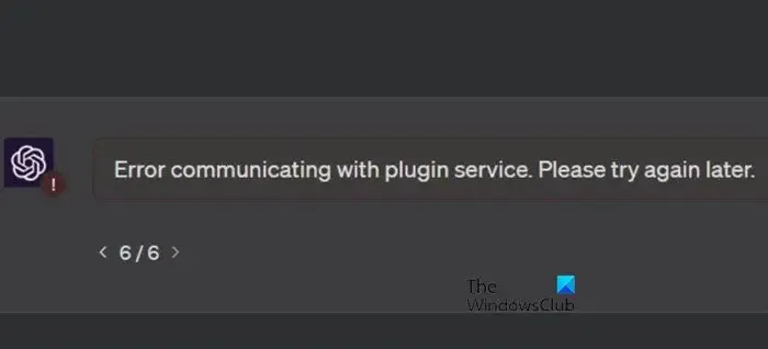 ChatGPT « Erreur de communication avec le service du plugin.  Veuillez réessayer plus tard."