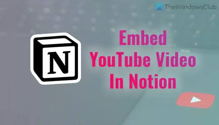 Como incorporar vídeo do YouTube no Notion
