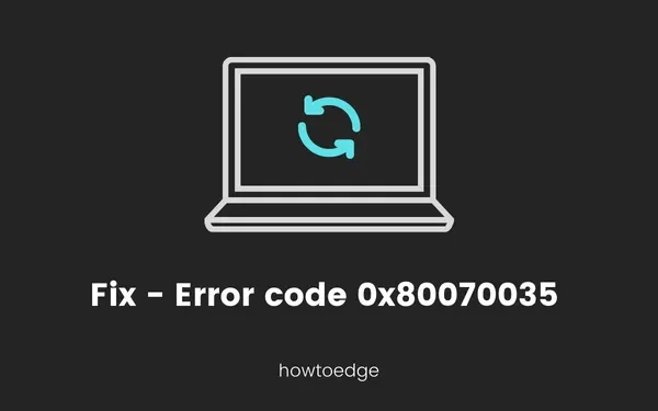 Hoe u foutcode 0x80070035 in Windows 10 kunt oplossen