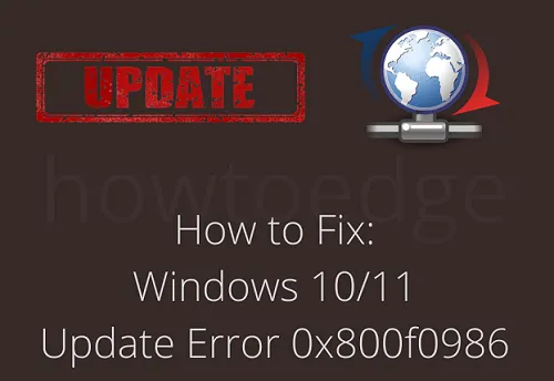 Come risolvere il codice di errore dell’aggiornamento di Windows 10/11 0x800f0986
