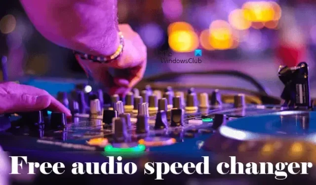 Beste gratis Audio Speed ​​Changer voor Windows 11/10
