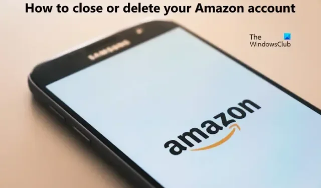 So schließen oder löschen Sie Ihr Amazon-Konto