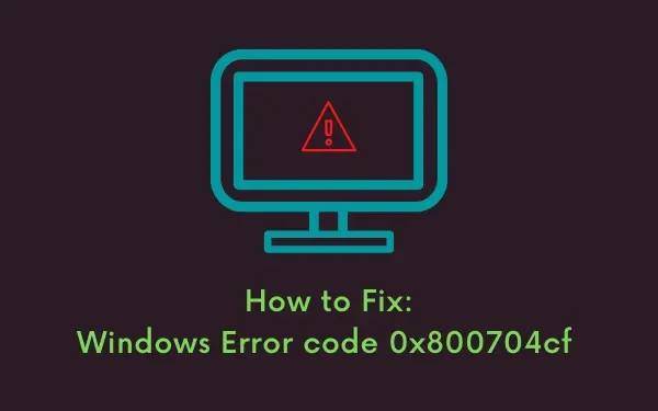 Como corrigir o código de erro 0x800704cf no Windows