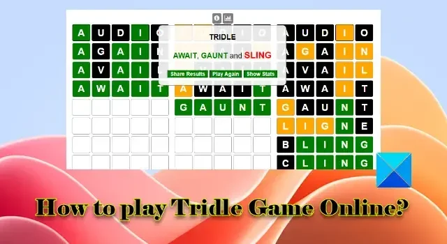 Tridle 게임을 온라인으로 플레이하는 방법은 무엇입니까?