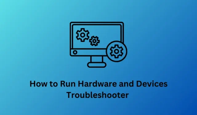 Hoe u de probleemoplosser voor hardware en apparaten kunt uitvoeren in Windows 11/10