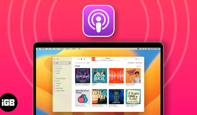 Cómo usar la aplicación Apple Podcasts en Mac: ¡Guía definitiva!