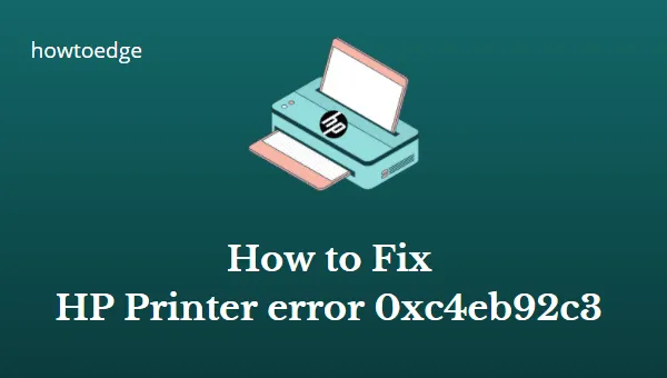 Corrija o código de erro da impressora HP 0xc4eb92c3 no PC com Windows