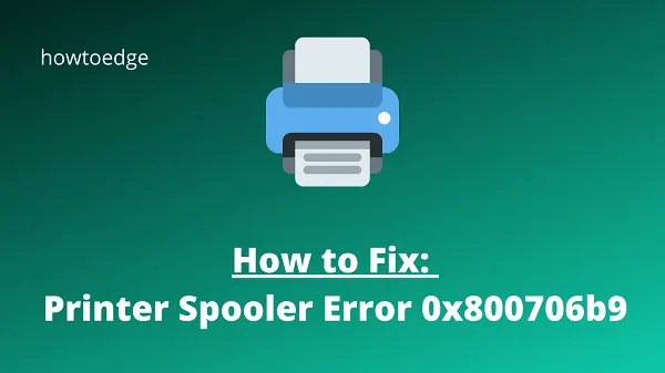 Hoe u Printer Spooler-fout 0x800706b9 op een Windows-pc kunt oplossen