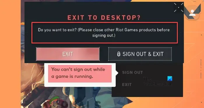Riot ゲームでゲームの実行中にサインアウトすることはできません