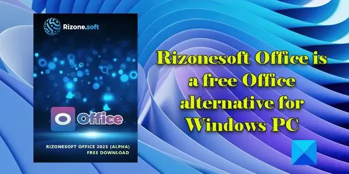 Rizonesoft Office - une alternative gratuite à Office