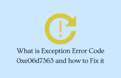 Wat is uitzonderingsfoutcode 0xe06d7363 en hoe u dit kunt oplossen