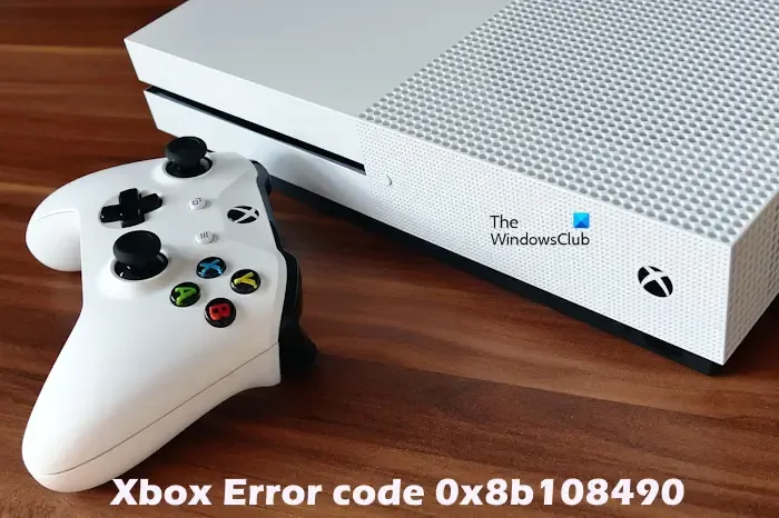 Xbox エラー コード 0x8b108490 [修正]