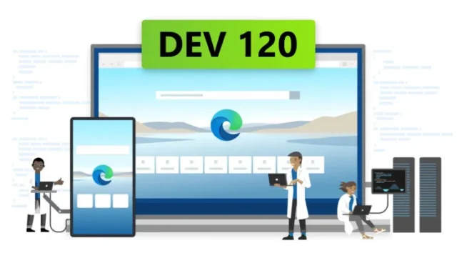 Microsoft Edge 120 ist jetzt im Dev Channel verfügbar