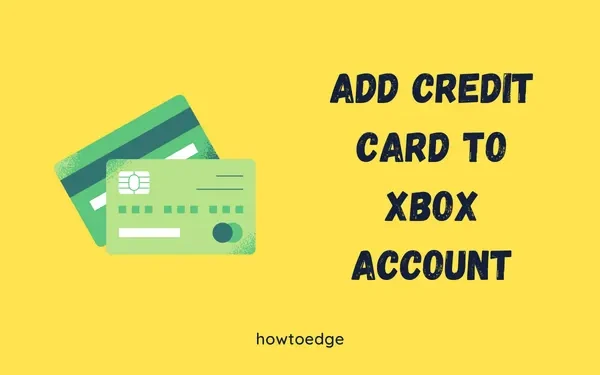 Comment ajouter une carte de crédit au compte Xbox