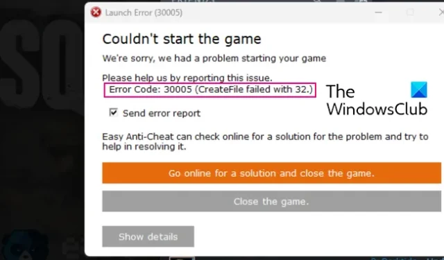 Easy Anti-Cheat Error Code 30005 (CreateFile mislukt met 32)