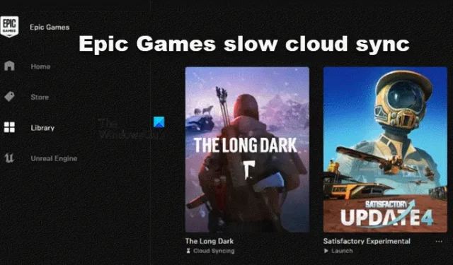 Correction de la synchronisation lente du cloud d’Epic Games