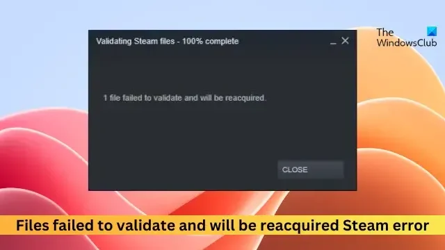 Les fichiers n’ont pas pu être validés et seront réacquis Erreur Steam