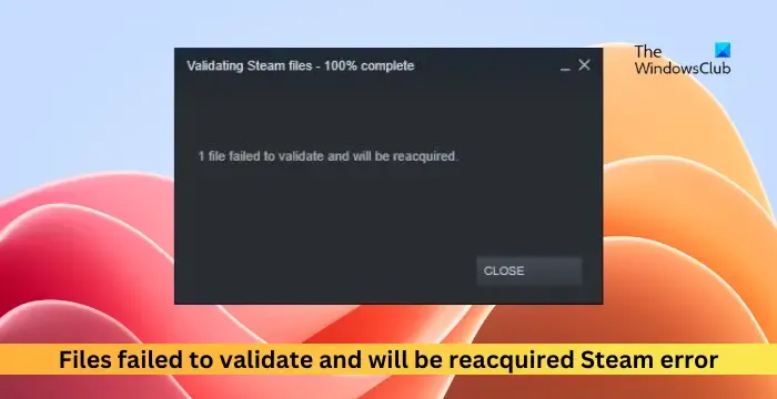 Les fichiers n'ont pas pu être validés et seront réacquis Erreur Steam