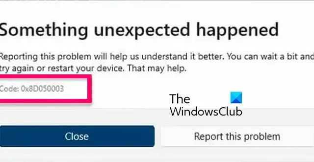 修正 Windows 11/10 上的 0x8D050003 Microsoft Store 錯誤