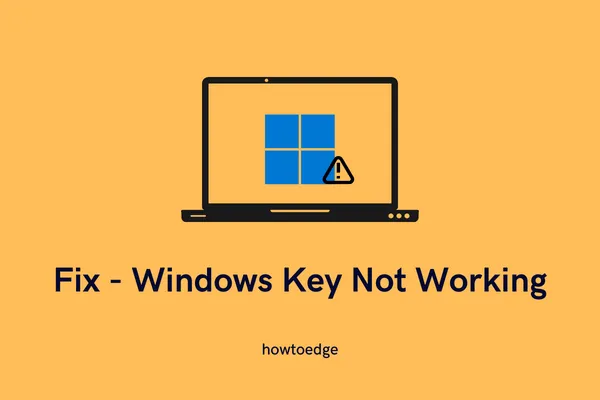 Correctif - La clé Windows ne fonctionne pas