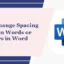Jak zmienić odstępy między słowami lub literami w programie Word