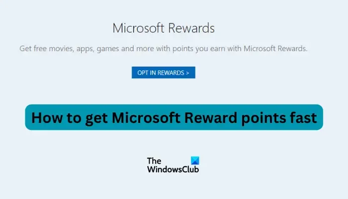 Comment obtenir rapidement des points Microsoft Reward