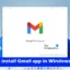 如何在 Windows 11 安裝 Gmail 應用