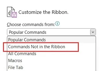 Cliquez sur la liste déroulante et sélectionnez Commandes non présentes dans le ruban.