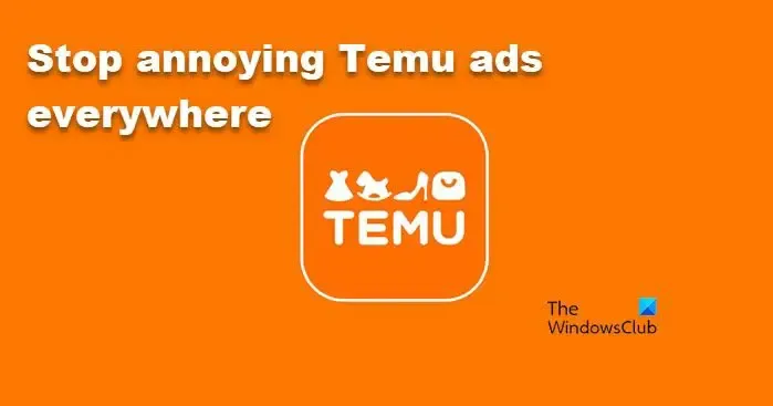 smettila di fastidiose pubblicità di Temu