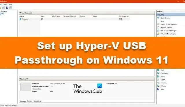 Comment configurer le relais USB Hyper-V sur Windows 11