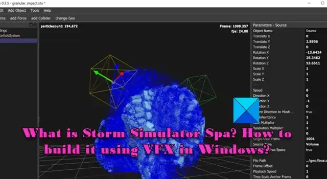 Cos’è Storm Simulator Spa? Come costruirlo utilizzando VFX in Windows?