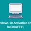 Résolu : erreur d’activation Windows 0xC004F211