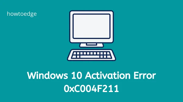 Resuelto: Error de activación de Windows 0xC004F211