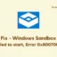 Impossibile avviare Windows Sandbox, correzione errore 0x80070015