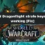 Le chiavi WoW Dragonflight Strafe non funzionano [fissare]