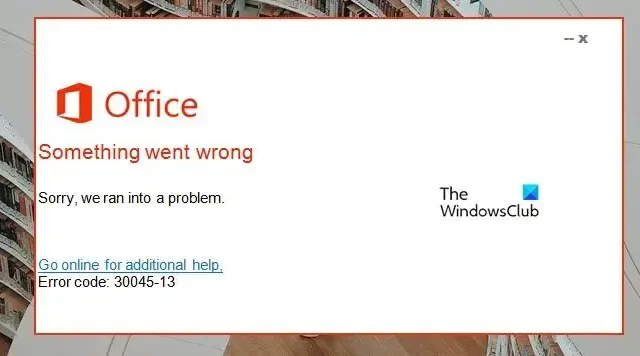 30045-13 Office 오류 코드를 올바르게 수정하세요.