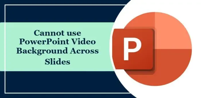 PowerPoint-Videohintergrund kann nicht für mehrere Folien verwendet werden
